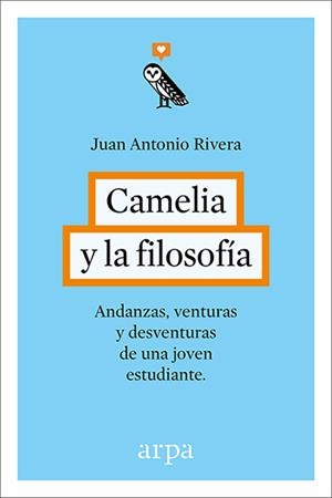 CAMELIA Y LA FILOSOFÍA | 9788416601240 | RIVERA RIVERA, JUAN ANTONIO | Llibreria Online de Banyoles | Comprar llibres en català i castellà online