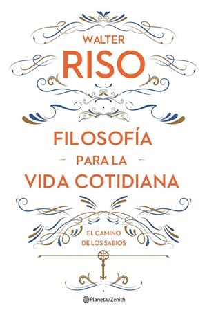 FILOSOFÍA PARA LA VIDA COTIDIANA | 9788408161752 | RISO, WALTER | Llibreria Online de Banyoles | Comprar llibres en català i castellà online