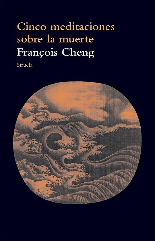 CINCO MEDITACIONES SOBRE LA MUERTE | 9788416280537 | CHENG, FRANÇOIS | Llibreria L'Altell - Llibreria Online de Banyoles | Comprar llibres en català i castellà online - Llibreria de Girona