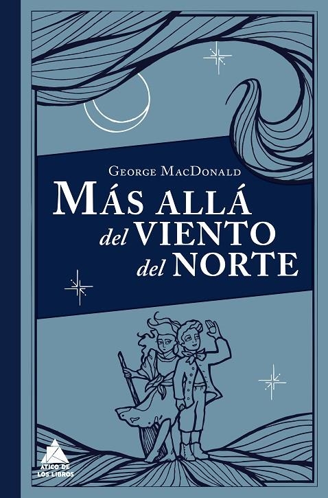 MÁS ALLÁ DEL VIENTO DEL NORTE | 9788416222339 | MACDONALD, GEORGE | Llibreria L'Altell - Llibreria Online de Banyoles | Comprar llibres en català i castellà online - Llibreria de Girona