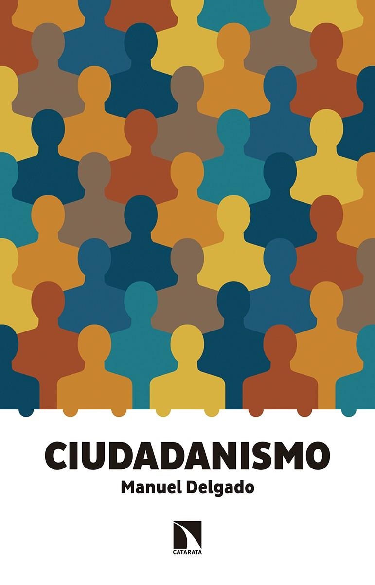 CIUDADANISMO | 9788490972120 | DELGADO RUÍZ, MANUEL | Llibreria L'Altell - Llibreria Online de Banyoles | Comprar llibres en català i castellà online - Llibreria de Girona