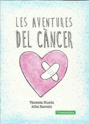 AVENTURES DEL CÁNCER, LES | 9788416578337 | NUEDA PEREZ, VANESSA | Llibreria Online de Banyoles | Comprar llibres en català i castellà online