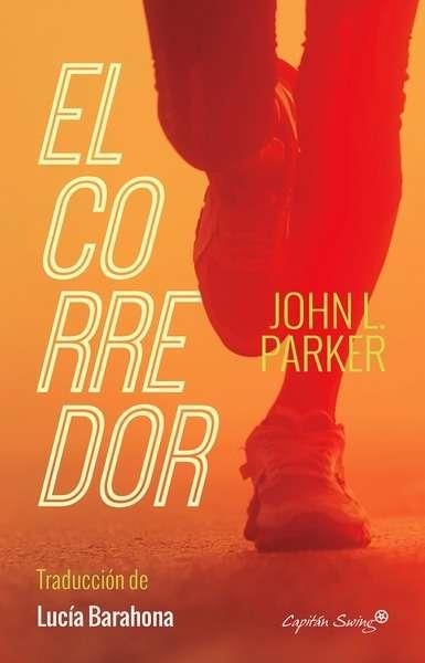 CORREDOR, EL (CASTELLÀ) | 9788494588624 | PARKER , JOHN | Llibreria L'Altell - Llibreria Online de Banyoles | Comprar llibres en català i castellà online - Llibreria de Girona
