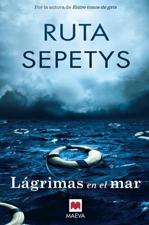 LÁGRIMAS EN EL MAR | 9788416363780 | SEPETYS, RUTA | Llibreria Online de Banyoles | Comprar llibres en català i castellà online