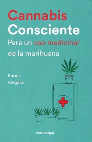 CANNABIS CONSCIENTE | 9788416605460 | VERGARA, KARINA | Llibreria L'Altell - Llibreria Online de Banyoles | Comprar llibres en català i castellà online - Llibreria de Girona