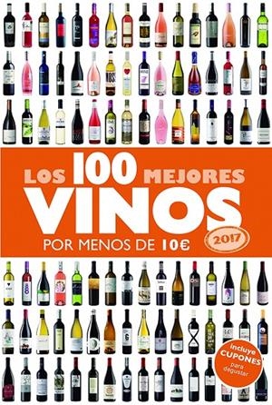100 MEJORES VINOS POR MENOS DE 10 EUROS 2017, LOS | 9788408152354 | ESTRADA ALONSO, ALICIA | Llibreria L'Altell - Llibreria Online de Banyoles | Comprar llibres en català i castellà online - Llibreria de Girona