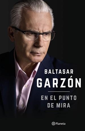 EN EL PUNTO DE MIRA | 9788408152989 | GARZÓN, BALTASAR | Llibreria Online de Banyoles | Comprar llibres en català i castellà online