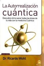 AUTORREALIZACIÓN CUÁNTICA, LA | 9788498272451 | WOHL, RICARDO | Llibreria Online de Banyoles | Comprar llibres en català i castellà online