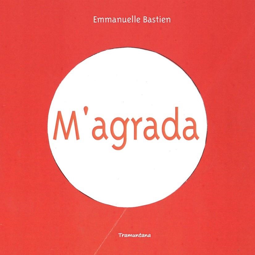 M' AGRADA | 9788416578351 | BASTIEN BASTIEN, EMMANUELLE | Llibreria Online de Banyoles | Comprar llibres en català i castellà online