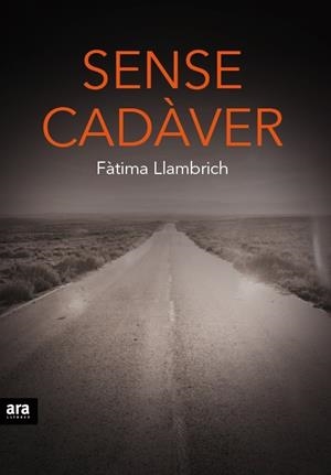 SENSE CADÀVER | 9788416154937 | LLAMBRICH I NÚÑEZ, FÀTIMA | Llibreria Online de Banyoles | Comprar llibres en català i castellà online