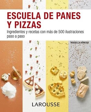 ESCUELA DE PANES Y PIZZAS | 9788416368891 | VENEZIA, ROSSELLA | Llibreria Online de Banyoles | Comprar llibres en català i castellà online