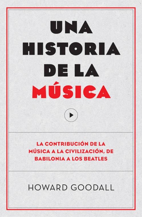 HISTORIA DE LA MÚSICA, UNA | 9788494126703 | GOODALL, HOWARD | Llibreria L'Altell - Llibreria Online de Banyoles | Comprar llibres en català i castellà online - Llibreria de Girona