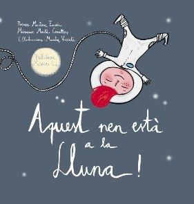 AQUEST NEN ESTÀ A LA LLUNA! | 9788493902940 | ESCODA, MARTINA | Llibreria L'Altell - Llibreria Online de Banyoles | Comprar llibres en català i castellà online - Llibreria de Girona