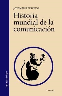 HISTORIA MUNDIAL DE LA COMUNICACIÓN | 9788437634180 | PERCEVAL, JOSÉ MARÍA | Llibreria L'Altell - Llibreria Online de Banyoles | Comprar llibres en català i castellà online - Llibreria de Girona