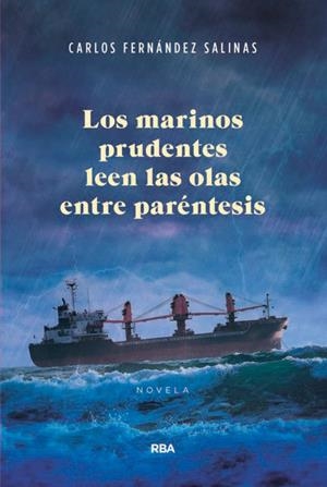 LOS MARINOS PRUDENTES LEEN LAS OLAS ENTRE PARÉNTESIS | 9788490567517 | FERNANDEZ SALINAS, CARLOS | Llibreria L'Altell - Llibreria Online de Banyoles | Comprar llibres en català i castellà online - Llibreria de Girona