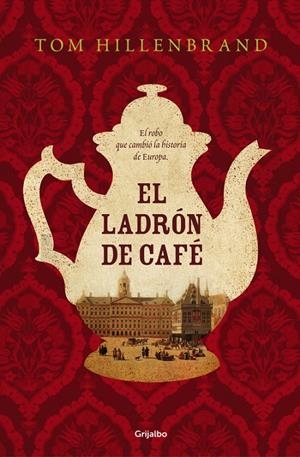 EL LADRÓN DE CAFÉ | 9788425354441 | HILLENBRAND, TOM | Llibreria L'Altell - Llibreria Online de Banyoles | Comprar llibres en català i castellà online - Llibreria de Girona