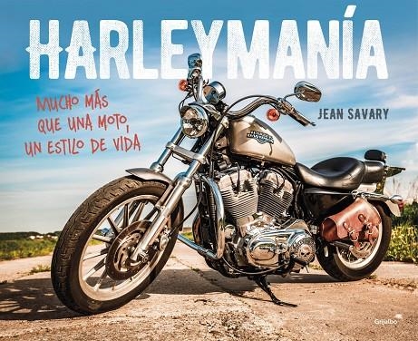 HARLEYMANÍA | 9788403514904 | SAVARY, JEAN | Llibreria L'Altell - Llibreria Online de Banyoles | Comprar llibres en català i castellà online - Llibreria de Girona