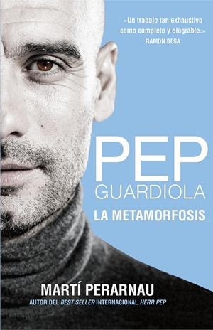 PEP GUARDIOLA. LA METAMORFOSIS | 9788494425615 | PERARNAU, MARTÍ | Llibreria Online de Banyoles | Comprar llibres en català i castellà online