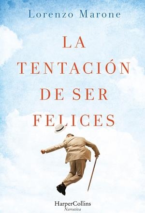 LA TENTACION DE SER FELICES | 9788491390046 | MARONE, LORENZO | Llibreria L'Altell - Llibreria Online de Banyoles | Comprar llibres en català i castellà online - Llibreria de Girona