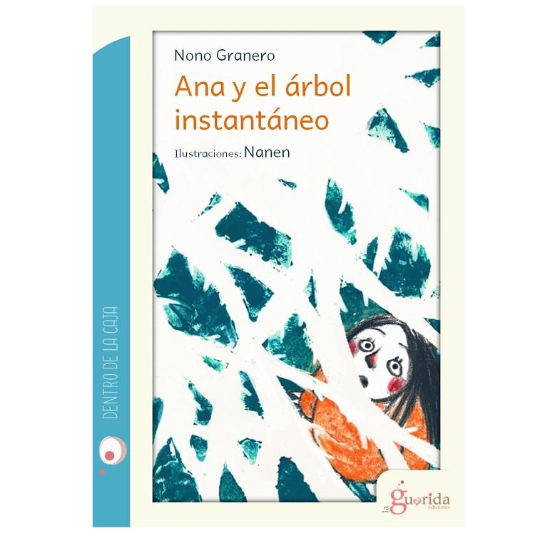 ANA Y EL ÁRBOL INSTANTÁNEO | 9788494520402 | GRANERO MOYA, NONO | Llibreria L'Altell - Llibreria Online de Banyoles | Comprar llibres en català i castellà online - Llibreria de Girona