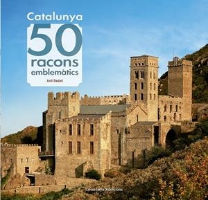 CATALUNYA. 50 RACONS EMBLEMÀTICS | 9788490344910 | BASTART I CASSÉ, JORDI | Llibreria Online de Banyoles | Comprar llibres en català i castellà online