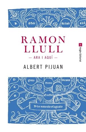 RAMON LLULL. ARA I AQUÍ | 9788415307259 | PIJUAN HEREU, ALBERT | Llibreria L'Altell - Llibreria Online de Banyoles | Comprar llibres en català i castellà online - Llibreria de Girona