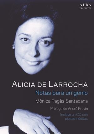 ALICIA DE LARROCHA. NOTAS PARA UN GENIO | 9788490652282 | PAGÈS SANTACANA, MÒNICA | Llibreria L'Altell - Llibreria Online de Banyoles | Comprar llibres en català i castellà online - Llibreria de Girona