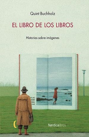 LIBRO DE LOS LIBROS, EL | 9788416830152 | BUCHHOLZ QUINT | Llibreria L'Altell - Llibreria Online de Banyoles | Comprar llibres en català i castellà online - Llibreria de Girona