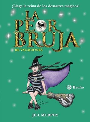 PEOR BRUJA DE VACACIONES, LA | 9788469606650 | MURPHY, JILL | Llibreria Online de Banyoles | Comprar llibres en català i castellà online
