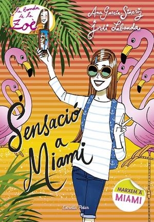 SENSACIÓ A MIAMI | 9788491370901 | GARCÍA-SIÑERIZ, ANA/LABANDA BLANCO, JORDI | Llibreria L'Altell - Llibreria Online de Banyoles | Comprar llibres en català i castellà online - Llibreria de Girona