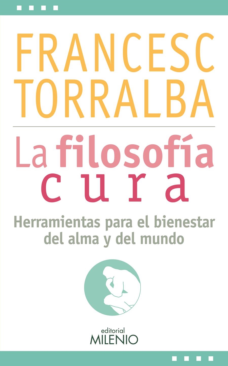 FILOSOFÍA CURA, LA | 9788497437257 | TORRALBA ROSELLÓ, FRANCESC | Llibreria L'Altell - Llibreria Online de Banyoles | Comprar llibres en català i castellà online - Llibreria de Girona