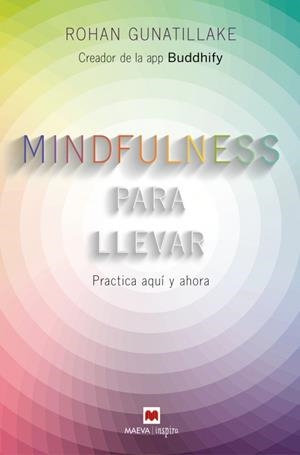 MINDFULNESS PARA LLEVAR | 9788416363957 | GUNATILLAKE, ROHAN | Llibreria L'Altell - Llibreria Online de Banyoles | Comprar llibres en català i castellà online - Llibreria de Girona