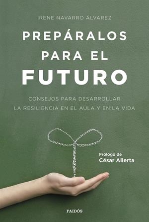 PREPÁRALOS PARA EL FUTURO | 9788449332517 | IRENE NAVARRO ÁLVAREZ | Llibreria L'Altell - Llibreria Online de Banyoles | Comprar llibres en català i castellà online - Llibreria de Girona