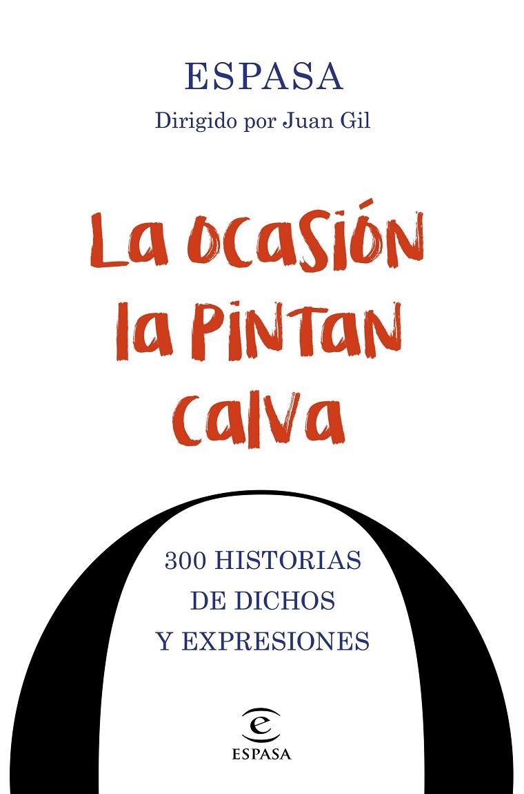 LA OCASIÓN LA PINTAN CALVA | 9788467048674 | ESPASA CALPE | Llibreria L'Altell - Llibreria Online de Banyoles | Comprar llibres en català i castellà online - Llibreria de Girona