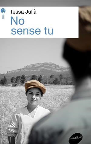 NO SENSE TU | 9788416844166 | JULIÀ DINARÈS, TESSA | Llibreria L'Altell - Llibreria Online de Banyoles | Comprar llibres en català i castellà online - Llibreria de Girona
