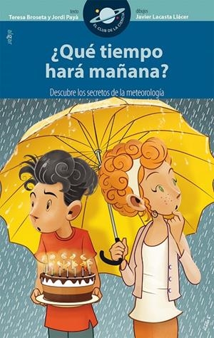 ¿QUÉ TIEMPO HARÁ MAÑANA? | 9788491420088 | BROSETA FANDOS, TERESA/PAYÀ SERRANO, JORDI | Llibreria Online de Banyoles | Comprar llibres en català i castellà online