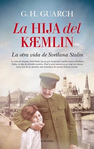 LA HIJA DEL KREMLIN | 9788416776269 | H. GUARCH, G. | Llibreria L'Altell - Llibreria Online de Banyoles | Comprar llibres en català i castellà online - Llibreria de Girona
