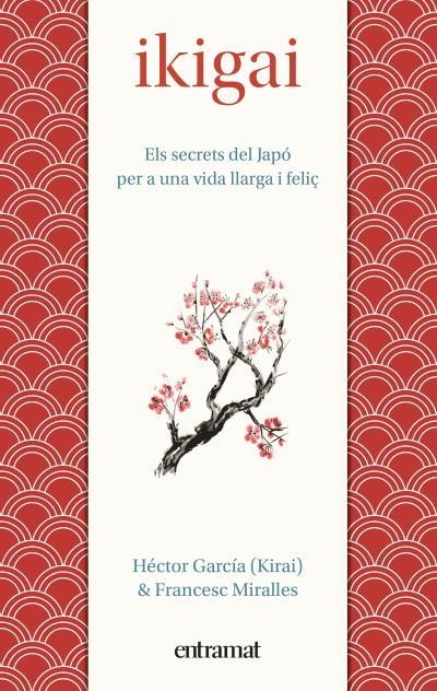 IKIGAI | 9788492920150 | MIRALLES, FRANCESC/GARCÍA, HÉCTOR | Llibreria L'Altell - Llibreria Online de Banyoles | Comprar llibres en català i castellà online - Llibreria de Girona