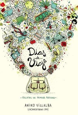 DÍAS DE VIAJE | 9789873336027 | VILLALBA, ANIKO | Llibreria Online de Banyoles | Comprar llibres en català i castellà online