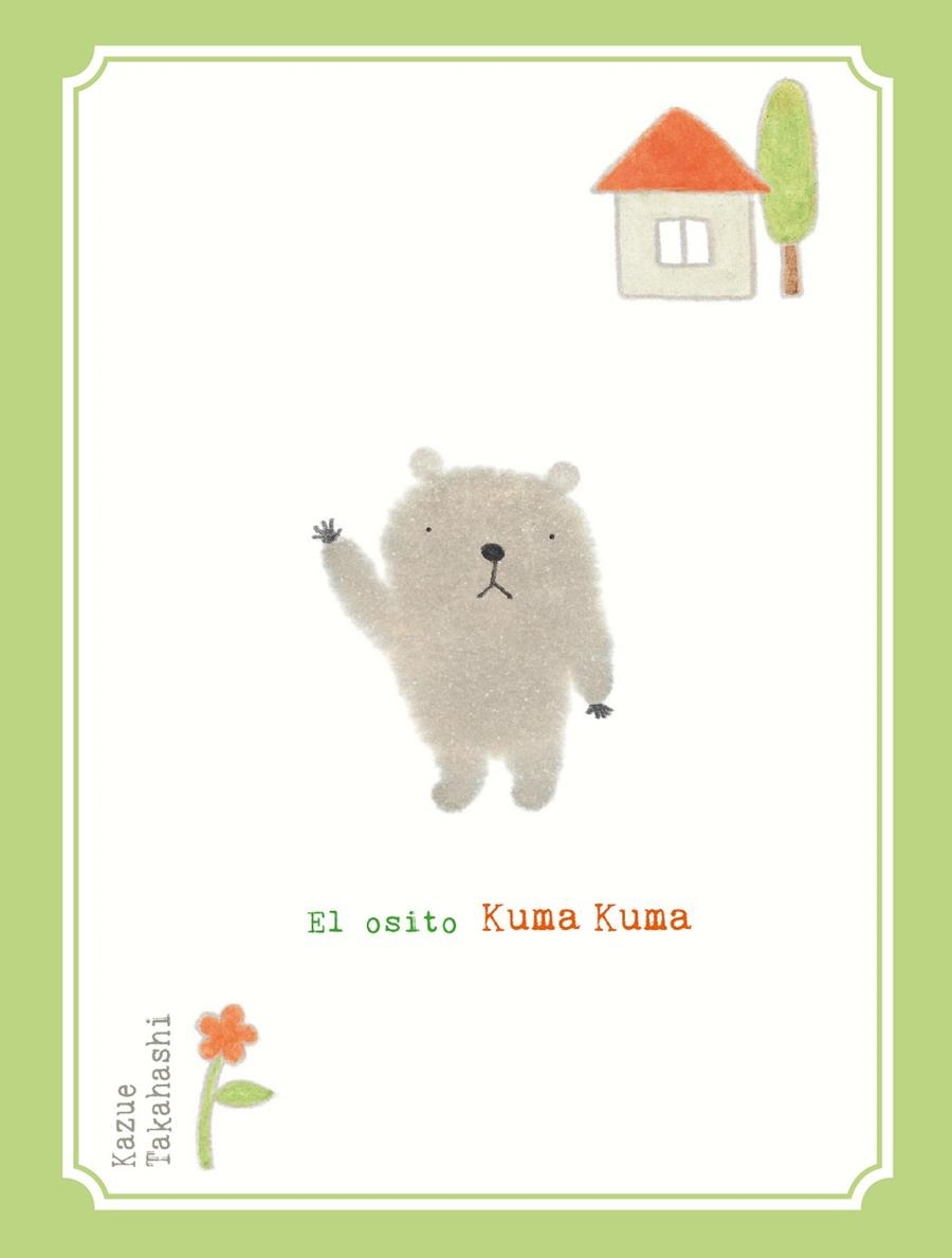 OSITO KUMA KUMA, EL | 9788416427116 | TAKAHASHI, KAZUE | Llibreria L'Altell - Llibreria Online de Banyoles | Comprar llibres en català i castellà online - Llibreria de Girona