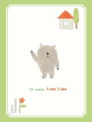 OSITO KUMA KUMA, EL | 9788416427116 | TAKAHASHI, KAZUE | Llibreria Online de Banyoles | Comprar llibres en català i castellà online