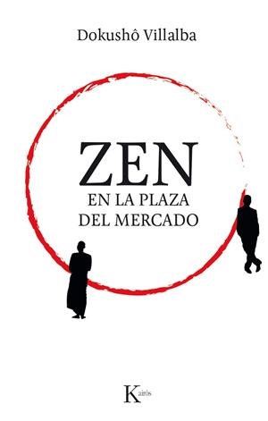 ZEN EN LA PLAZA DEL MERCADO | 9788499885308 | VILLALBA, DOKUSHÔ | Llibreria Online de Banyoles | Comprar llibres en català i castellà online