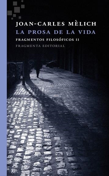 PROSA DE LA VIDA, LA | 9788415518556 | MÈLICH SANGRÀ, JOAN-CARLES | Llibreria L'Altell - Llibreria Online de Banyoles | Comprar llibres en català i castellà online - Llibreria de Girona