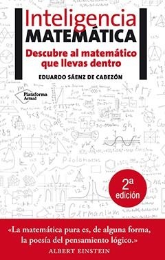 INTELIGENCIA MATEMÁTICA | 9788416620418 | SÁENZ DE CABEZÓN, EDUARDO | Llibreria L'Altell - Llibreria Online de Banyoles | Comprar llibres en català i castellà online - Llibreria de Girona