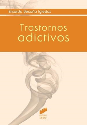 TRASTORNOS ADICTIVOS | 9788490772621 | BECOÑA IGLESIAS, ELISARDO | Llibreria Online de Banyoles | Comprar llibres en català i castellà online