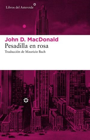 PESADILLA EN ROSA | 9788416213870 | MACDONALD, JOHN D. | Llibreria L'Altell - Llibreria Online de Banyoles | Comprar llibres en català i castellà online - Llibreria de Girona