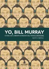 YO, BILL MURRAY | 9788494408687 | MARTA JIMÉNEZ | Llibreria L'Altell - Llibreria Online de Banyoles | Comprar llibres en català i castellà online - Llibreria de Girona