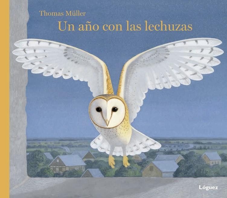 UN AÑO CON LAS LECHUZAS | 9788494565311 | RODRÍGUEZ LÓPEZ, LORENZO | Llibreria L'Altell - Llibreria Online de Banyoles | Comprar llibres en català i castellà online - Llibreria de Girona