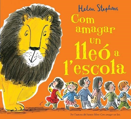 COM AMAGAR UN LLEÓ A L'ESCOLA | 9788416712113 | STEPHENS, HELEN | Llibreria L'Altell - Llibreria Online de Banyoles | Comprar llibres en català i castellà online - Llibreria de Girona