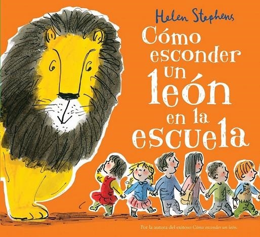 CÓMO ESCONDER UN LEÓN EN LA ESCUELA | 9788416712106 | STEPHENS, HELEN | Llibreria L'Altell - Llibreria Online de Banyoles | Comprar llibres en català i castellà online - Llibreria de Girona